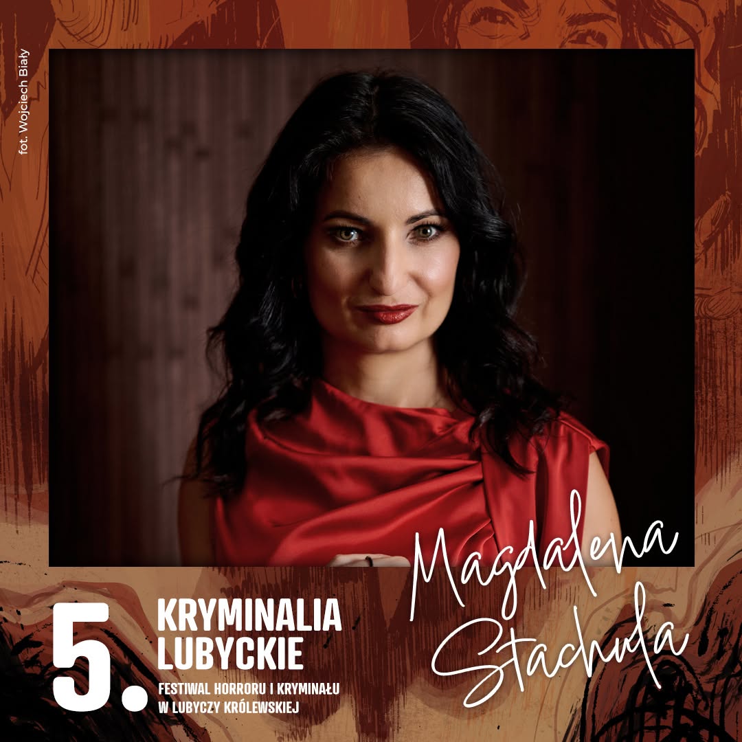 Dekada domowych tajemnic. Magda Stachula w Lubyczy Królewskiej