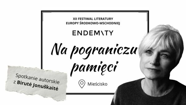 Zdjęcie spotkania: Pamięć jako lista obecności. Spotkanie z Birutė Jonuškaitė