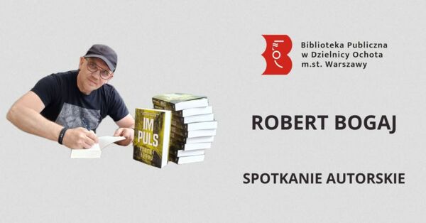 Zdjęcie spotkania: Wieczór z Robertem Bogajem. Spotkanie autorskie i premiera książki "Impuls"