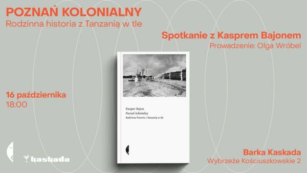 Zdjęcie spotkania: Z rodzinnego albumu do Afryki. Polacy w kolonialnej Tanzanii. Spotkanie z Kasprem Bajonem