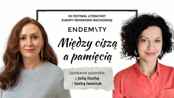 Zdjęcie spotkania: Literatura na pierwszej linii. O książkach, które mierzą się z wojną. Spotkanie z Julią Iluchą i Sashą Iwaniuk